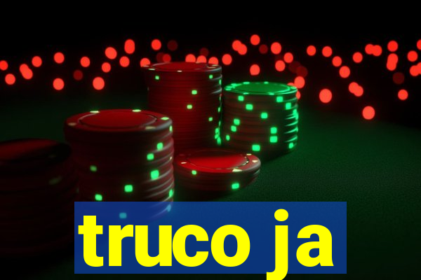 truco ja